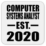 Computer Systems Analyst Established EST. 2020 - Drink Coaster