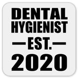 Dental Hygienist Established EST. 2020 - Drink Coaster
