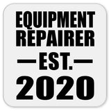 Equipment Repairer Established EST. 2020 - Drink Coaster