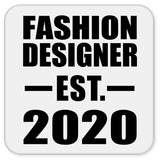 Fashion Designer Established EST. 2020 - Drink Coaster