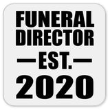 Funeral Director Established EST. 2020 - Drink Coaster