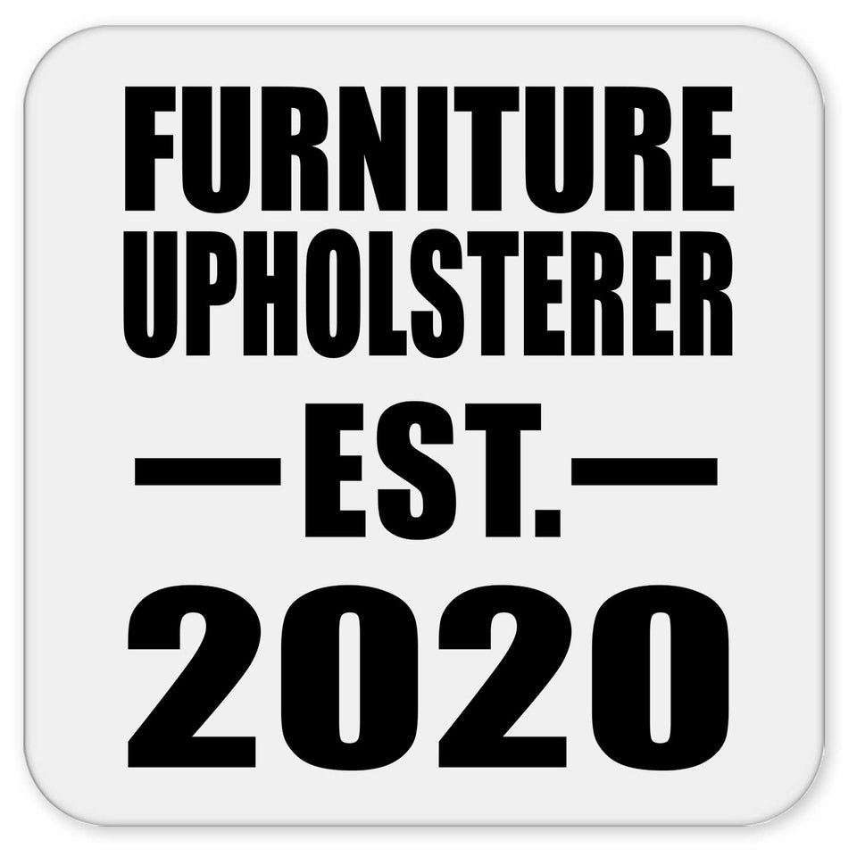 Furniture Upholsterer Established EST. 2020 - Drink Coaster