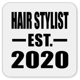 Hair Stylist Established EST. 2020 - Drink Coaster