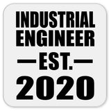 Industrial Engineer Established EST. 2020 - Drink Coaster