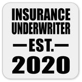 Insurance Underwriter Established EST. 2020 - Drink Coaster