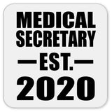 Medical Secretary Established EST. 2020 - Drink Coaster