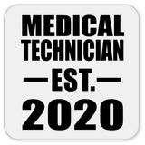 Medical Technician Established EST. 2020 - Drink Coaster