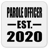 Parole Officer Established EST. 2020 - Drink Coaster