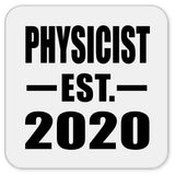 Physicist Established EST. 2020 - Drink Coaster
