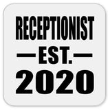 Receptionist Established EST. 2020 - Drink Coaster