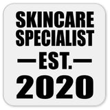 Skincare Specialist Established EST. 2020 - Drink Coaster