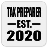 Tax Preparer Established EST. 2020 - Drink Coaster