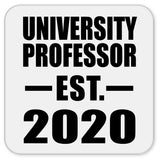 University Professor Established EST. 2020 - Drink Coaster
