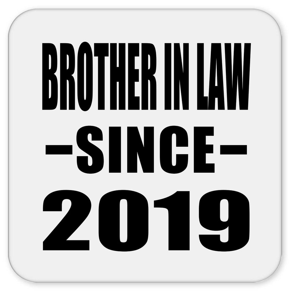 Brother In Law Since 2019 - Drink Coaster