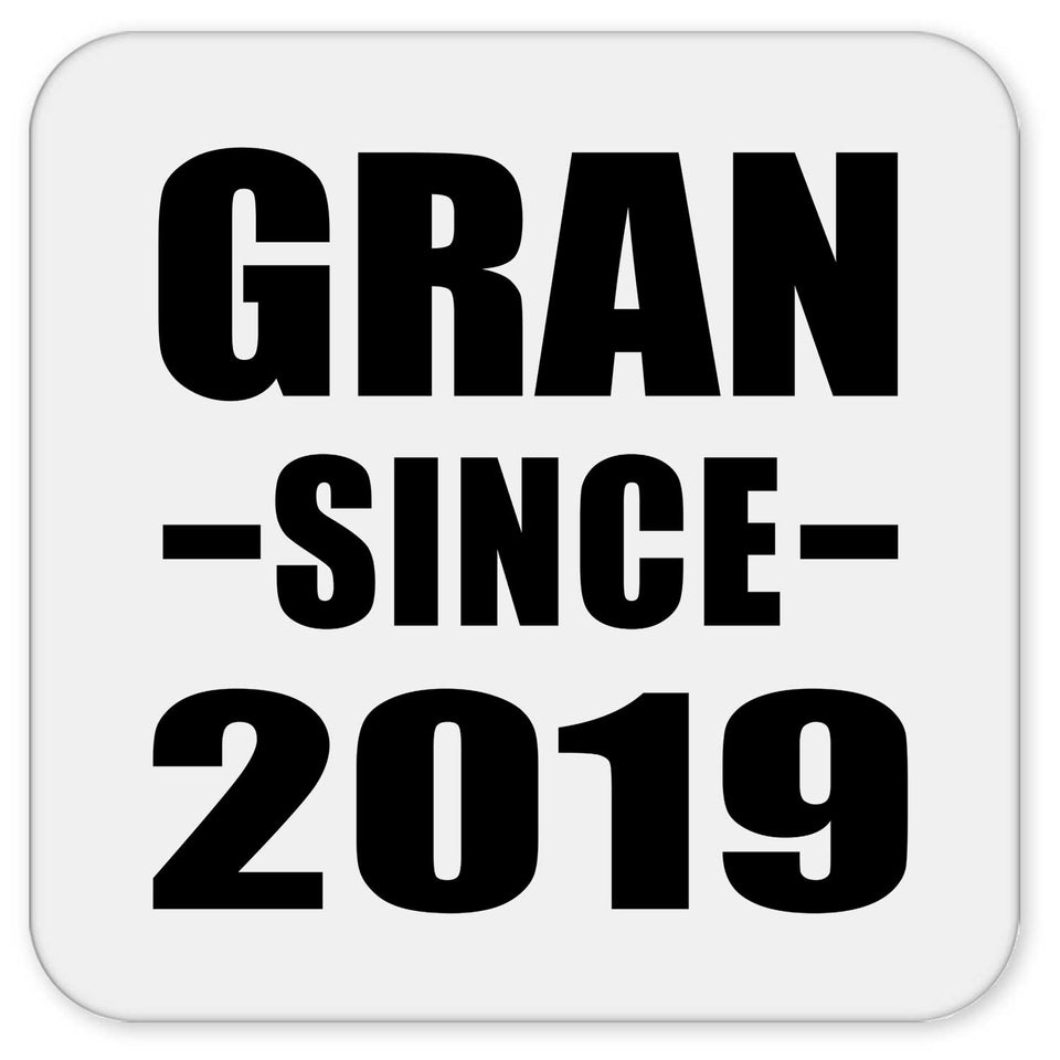 Gran Since 2019 - Drink Coaster