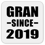 Gran Since 2019 - Drink Coaster