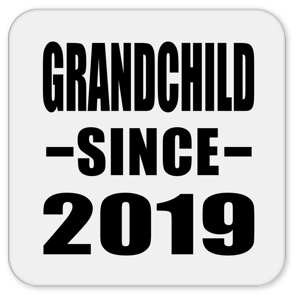 Grandchild Since 2019 - Drink Coaster