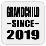 Grandchild Since 2019 - Drink Coaster