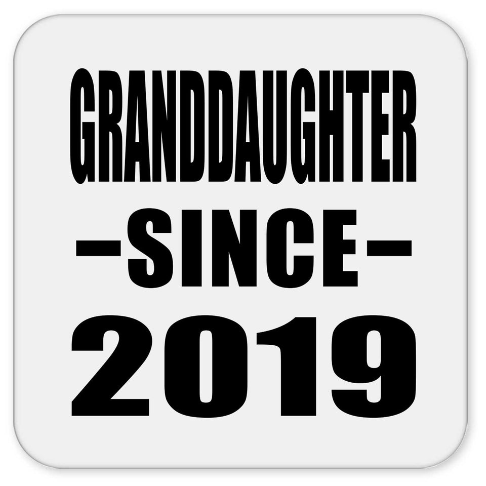 Granddaughter Since 2019 - Drink Coaster