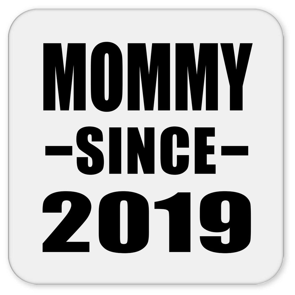 Mommy Since 2019 - Drink Coaster