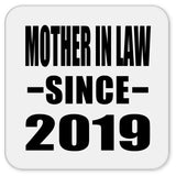 Mother In Law Since 2019 - Drink Coaster