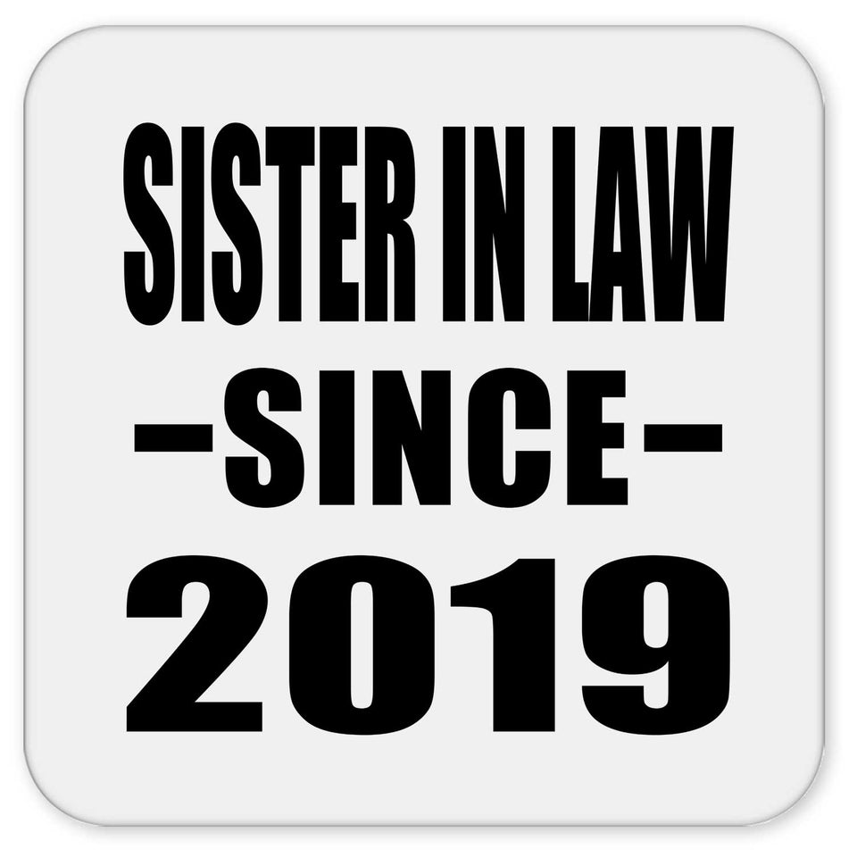 Sister In Law Since 2019 - Drink Coaster