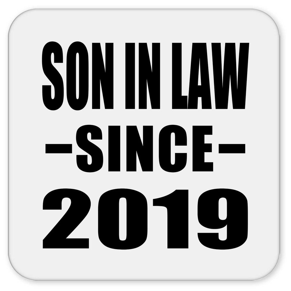 Son In Law Since 2019 - Drink Coaster