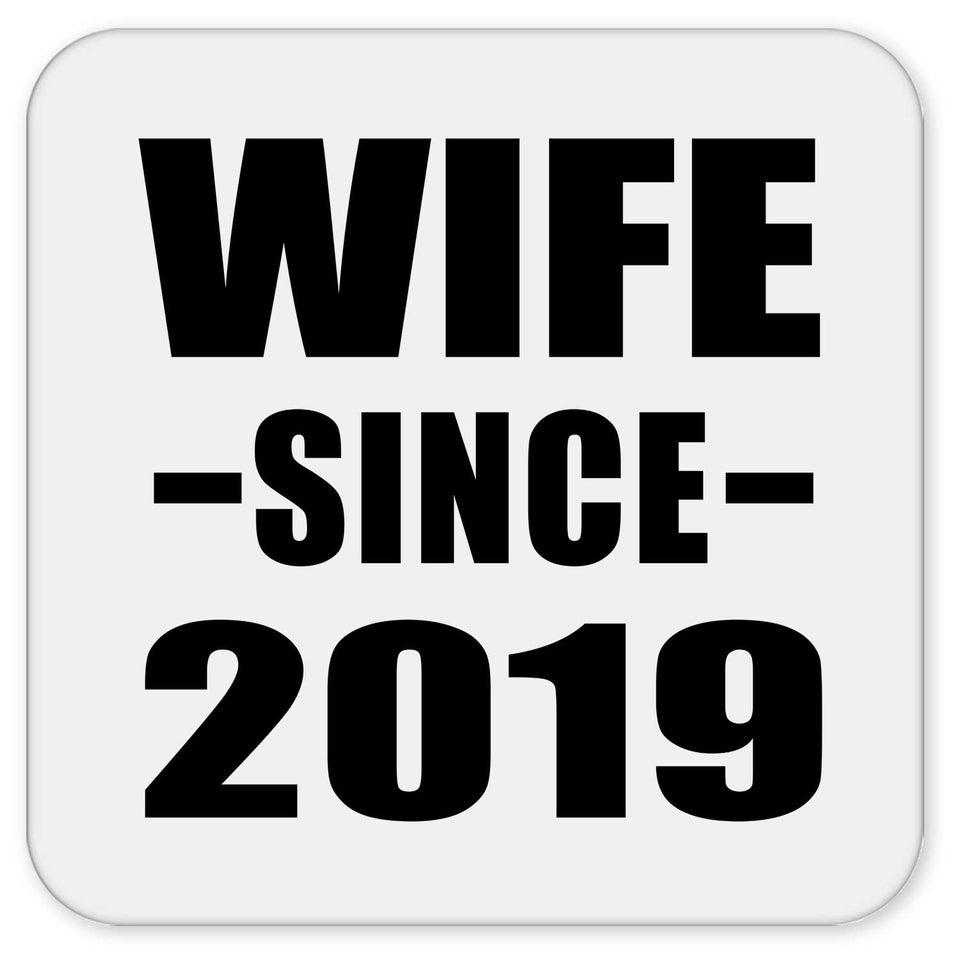 Wife Since 2019 - Drink Coaster