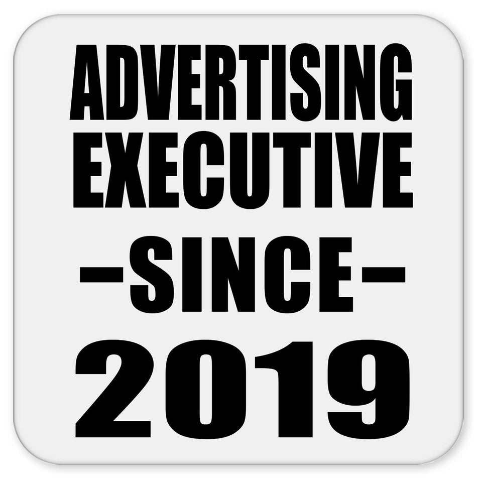 Advertising Executive Since 2019 - Drink Coaster