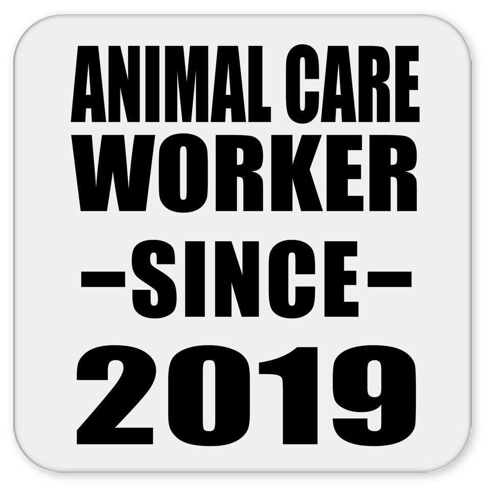 Animal Care Worker Since 2019 - Drink Coaster