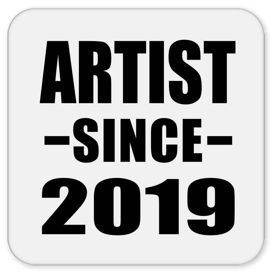 Artist Since 2019 - Drink Coaster