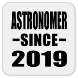 Astronomer Since 2019 - Drink Coaster