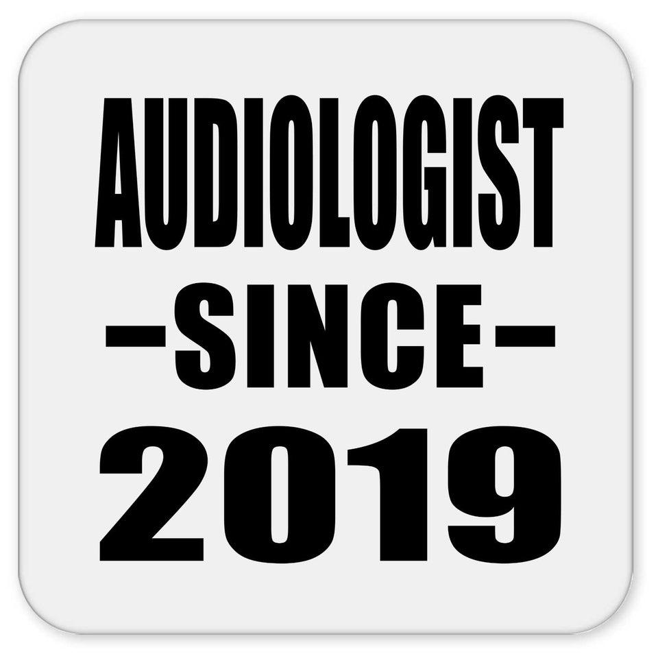 Audiologist Since 2019 - Drink Coaster