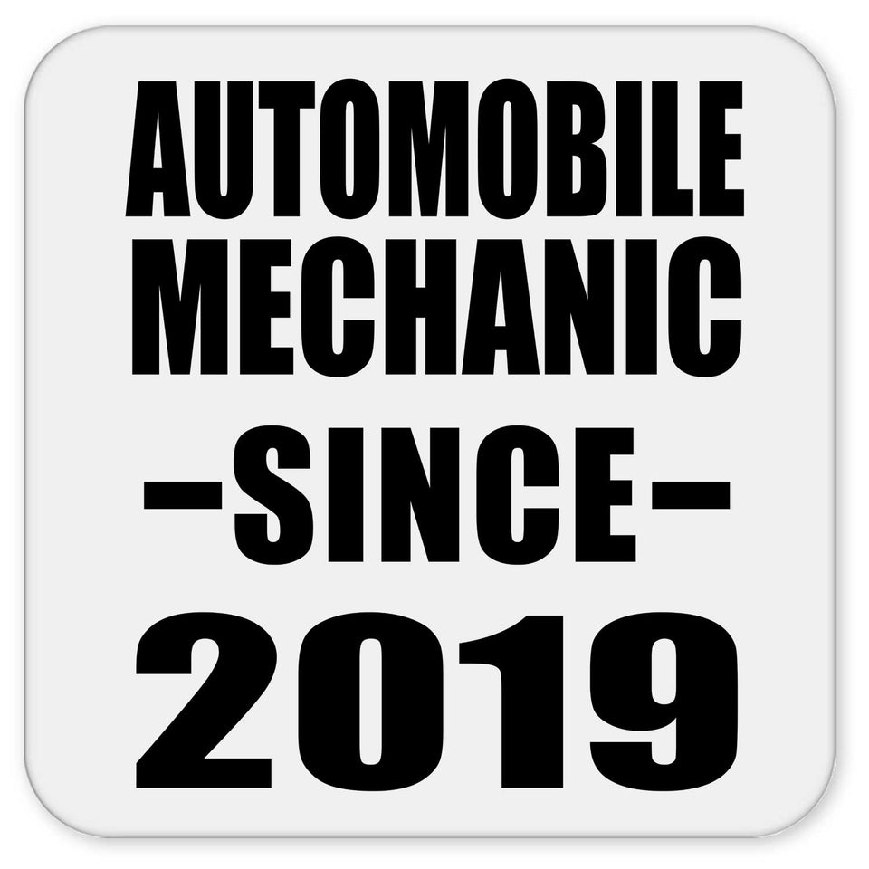 Automobile Mechanic Since 2019 - Drink Coaster
