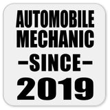 Automobile Mechanic Since 2019 - Drink Coaster