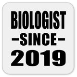 Biologist Since 2019 - Drink Coaster