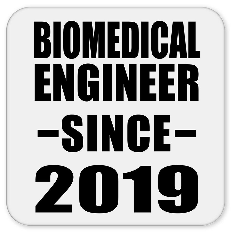 Biomedical Engineer Since 2019 - Drink Coaster