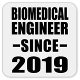 Biomedical Engineer Since 2019 - Drink Coaster