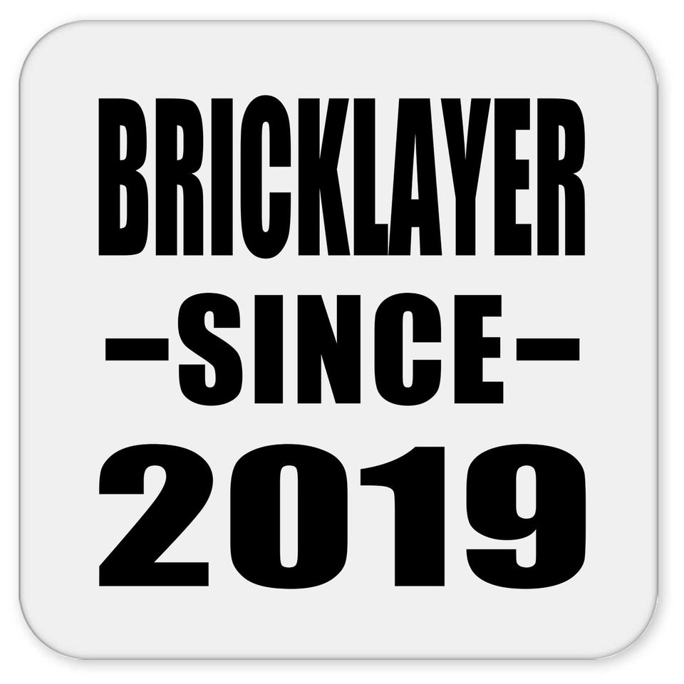 Bricklayer Since 2019 - Drink Coaster
