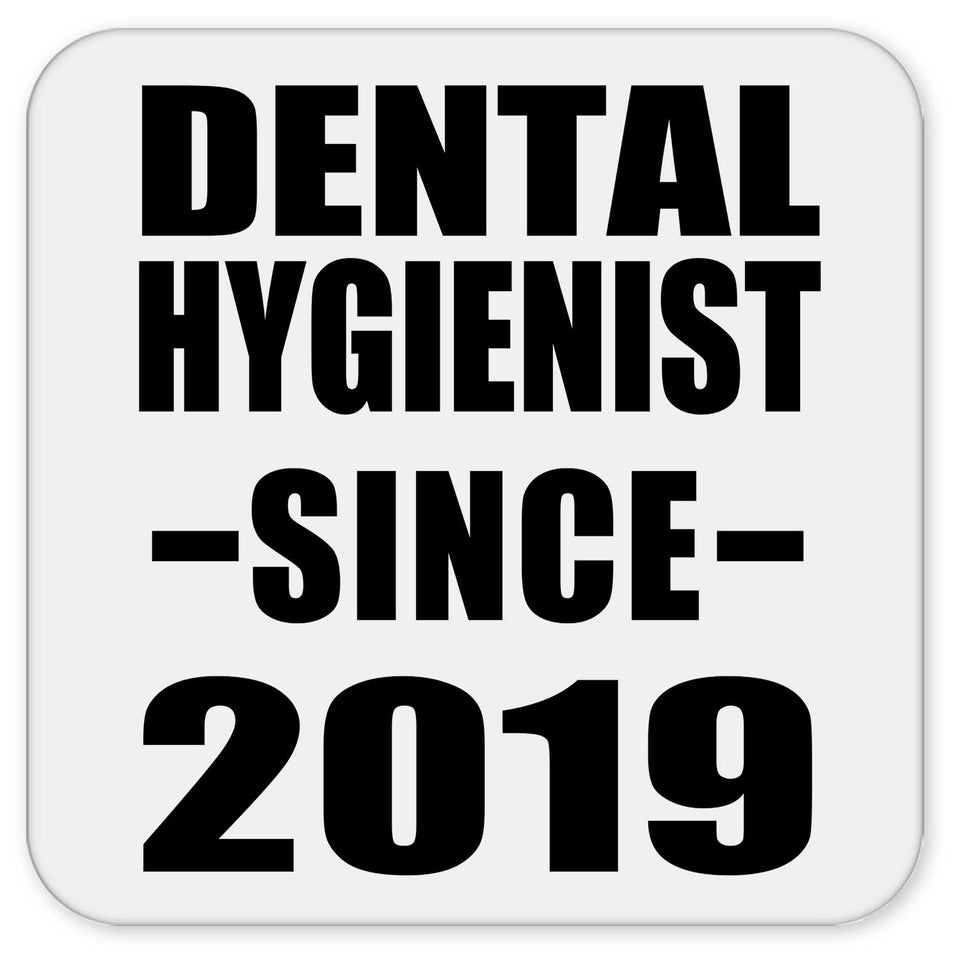 Dental Hygienist Since 2019 - Drink Coaster
