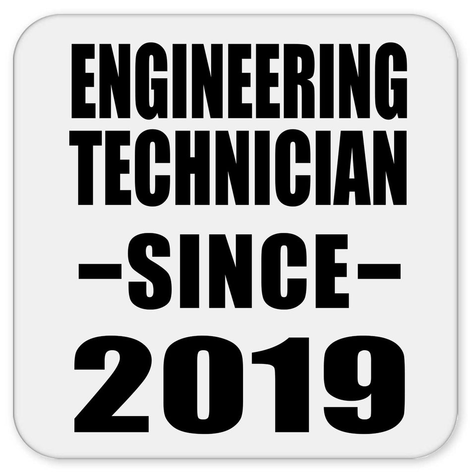 Engineering Technician Since 2019 - Drink Coaster