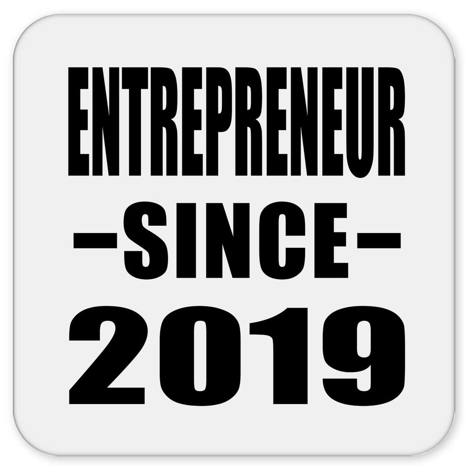 Entrepreneur Since 2019 - Drink Coaster