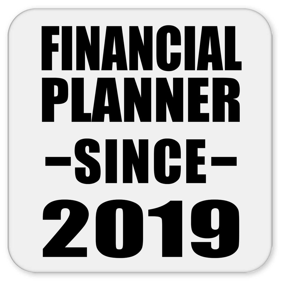 Financial Planner Since 2019 - Drink Coaster