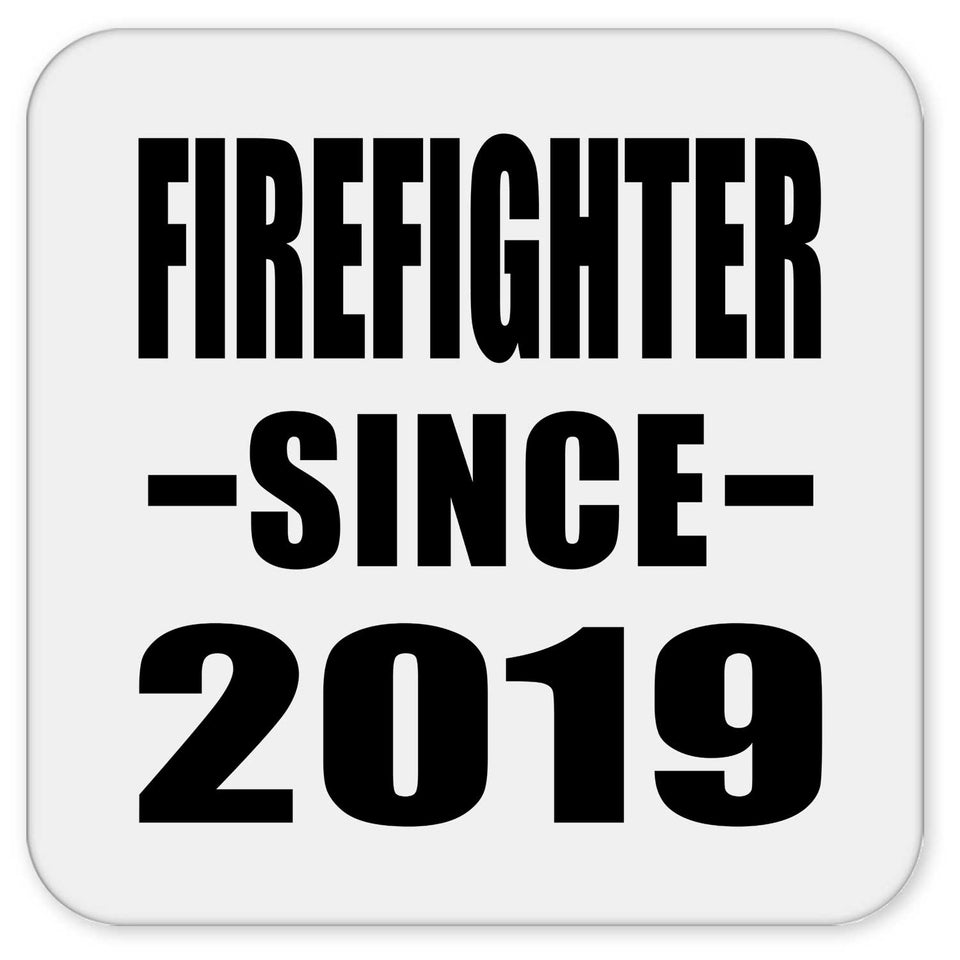 Firefighter Since 2019 - Drink Coaster