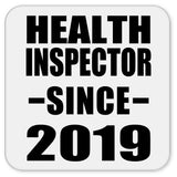 Health Inspector Since 2019 - Drink Coaster