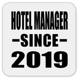 Hotel Manager Since 2019 - Drink Coaster