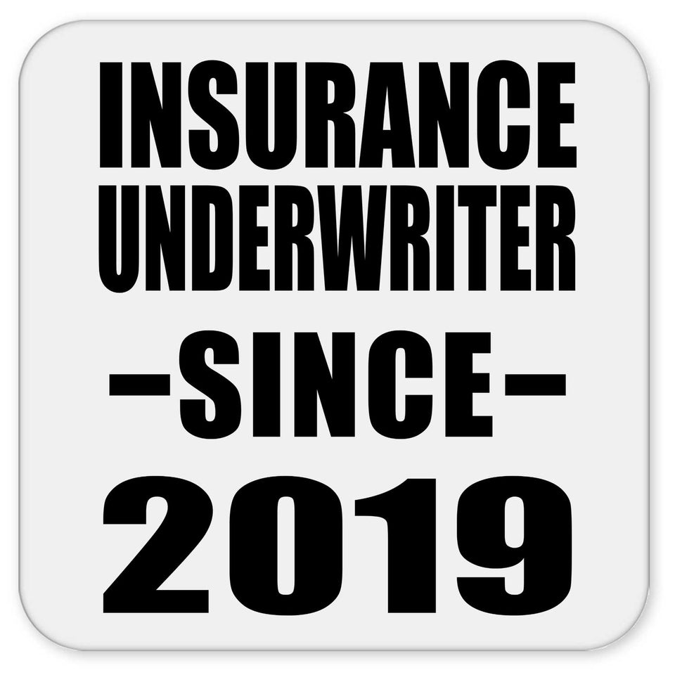 Insurance Underwriter Since 2019 - Drink Coaster