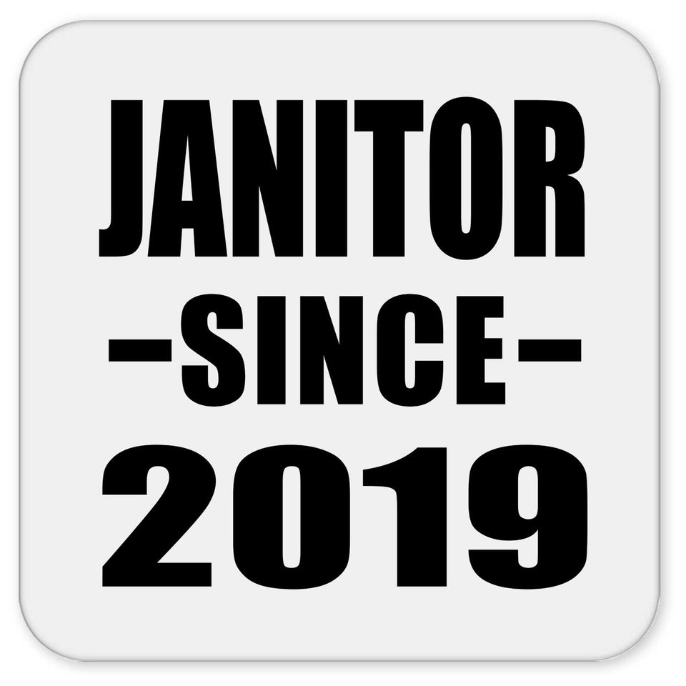 Janitor Since 2019 - Drink Coaster