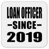 Loan Officer Since 2019 - Drink Coaster