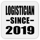 Logistician Since 2019 - Drink Coaster